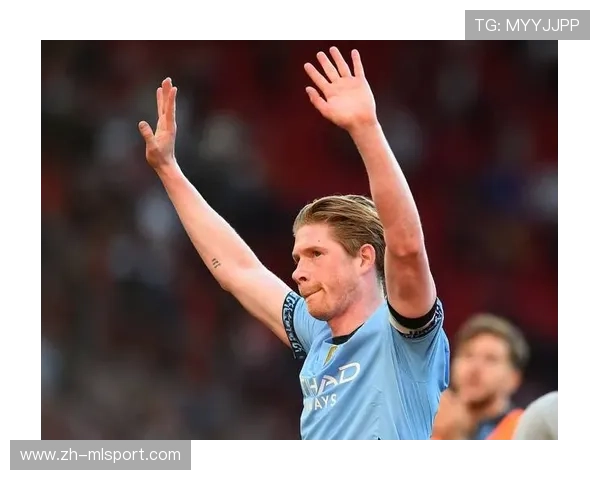 德布劳内：曼城中场大师，传球艺术家，曼城 德布劳内